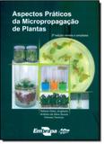 Aspectos Práticos da Micropropagação de Plantas - Embrapa