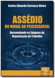 Assedio - do moral ao psicossocial - desvendando o - Jurua