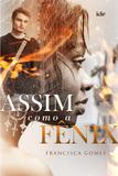 Assim Como A Fênix - Ide - inst. de difusão espírita