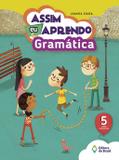 Assim eu aprendo gramática 5 ano - edição 2016 - Ed. do brasil