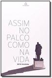 Assim no palco como na vida - Totalidade