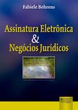 Assinatura Eletrônica Negócios Jurídicos - Juruá