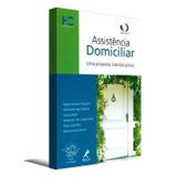 Assistência domiciliar - Uma proposta interdisciplinar