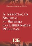 Associacao sindical no sistema das liberdades publicas, a - Ltr
