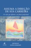 Assuma a direcao de sua carreira - Alta books