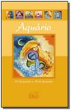 Astros e voce..... os - aquario - Todolivro