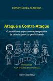 Ataque e contra-ataque : o jornalismo esportivo na perspectiva de duas trajetórias profissionais - Hucitec