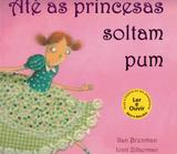 Ate as princesas soltam pum - Brinque book