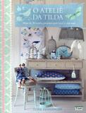 Atelie da tilda, o - Ambientes e costumes