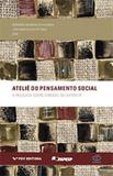 Ateliê do pensamento social: a pesquisa sobre o brasil no exterior ed.1 - Editora fgv