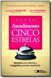 Atendimento cinco estrelas encante seus clientes e - Saraiva