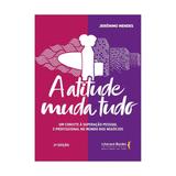 Atitude muda tudo, a - literare books
