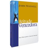Atitude Vencedora - John C. Maxwell - Casa publicadora assembleia de deus