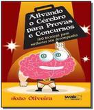 Ativando o cerebro para provas e concursos - Wak