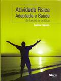Atividade Fisica Adaptada e Saude - Phorte editora