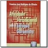 Atividade jurisdicional sob o enfoque garantista - Jurua