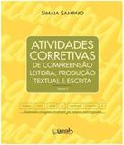 Atividades Corretivas De Compreensao Leitora, Producao Textual E Escrita - Vol 3 - W.a.k.