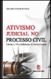 Ativismo judicial no processo civil - Servanda
