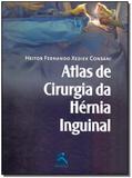 Atlas de Cirurgia da Hérnia Inguinal - Revinter