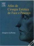 Atlas De Cirurgia Estetica Da Face E Pescoco - Elsevier hs - clinical solutio