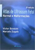 Atlas de Ultrassom Fetal, Normal e Malformações - Atheneu