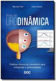 Atlas de urodinamica: praticas clinicas de consult - Doc editora