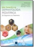 Atlas Topográfico de Dermatologia Pediátrica - Revinter