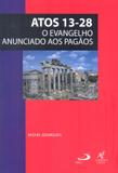 Atos 13-28 - o evangelho anunciado aos pagaos - Academia crista