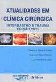 Atualidades Clinica Cirurgica: Intergastro/Trauma / Fraga - Ed atheneu