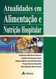 Atualidades Em Alimentacao E Nutricao Hospitalar / Navarro - Ed atheneu