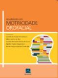 Atualidades Em Motricidade Orofacial / Pernambuco - Revinter