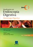 Atualizacao em endoscopia digestiva - hemorragia digestiva - ano i - vol. i - Thieme revinter
