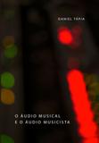 Audio musical e o audio musicista, o - Lumme editor