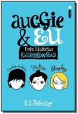 Auggie e eu tres historias extraordinarias - Intrinseca