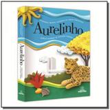 Aurelinho: dicionario infantil ilustrado da lingua - Positivo