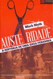 Austeridade: A Historia de uma Ideia Perigosa - Autonomia literaria