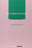 Autobibliografias: solicitação do livro na ficção de Machado de Assis - Editora unicamp