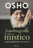 Autobiografia de um Místico Espiritualmente Incorreto - Planeta