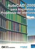 Autocad 2009 para arquitetos e projetistas de interiores - Ciencia moderna