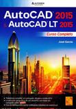 Autocad 2015 autocad lt 2015 - curso completo - Fca editora (portugal)