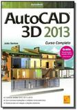 Autocad 3d 2013: curso completo - Fca