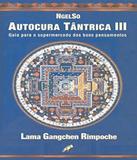Autocura Tantrica - Vol Iii - 03 Ed - Gaia (global)
