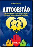 Autogestão - Desenvolvendo Talentos para Gerir Escolas Empresas e Instituições - Wak