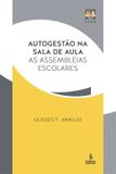 Autogestão na sala de aula - as assembleias escolares