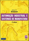 Automação Industrial e Sistemas de Manufatura