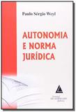 Autonomia e norma juridica - Livraria do advogado