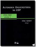 Autonomia universitaria na usp: 1934 - 1969 - vol. - Edusp