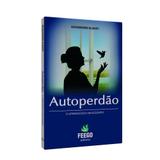 Autoperdão: o Aprendizado Necessário - Feego