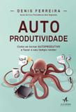 Autoprodutividade - Alta books
