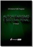 Autoristarismo e sistema penal - 2a ed. - 2016 - Livraria e editora lumen juris